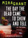 Cover image for The Day the Dead Came to Show and Tell